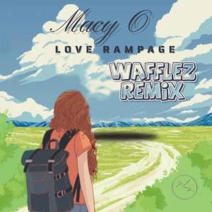 อัลบัม Love Rampage (Wafflez Remix) ศิลปิน Macy O