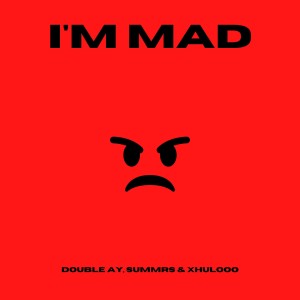 Album I'm Mad from Xhulooo