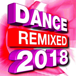 Album Dance Remixed 2018 oleh Workout Dance Factory