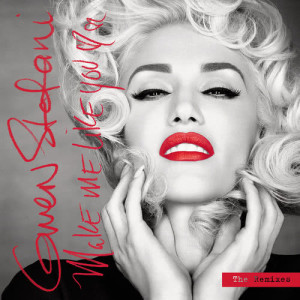 ดาวน์โหลดและฟังเพลง Make Me Like You (Chris Cox DMS Remix) พร้อมเนื้อเพลงจาก Gwen Stefani