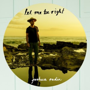Joshua Radin的專輯Let Me Be Right