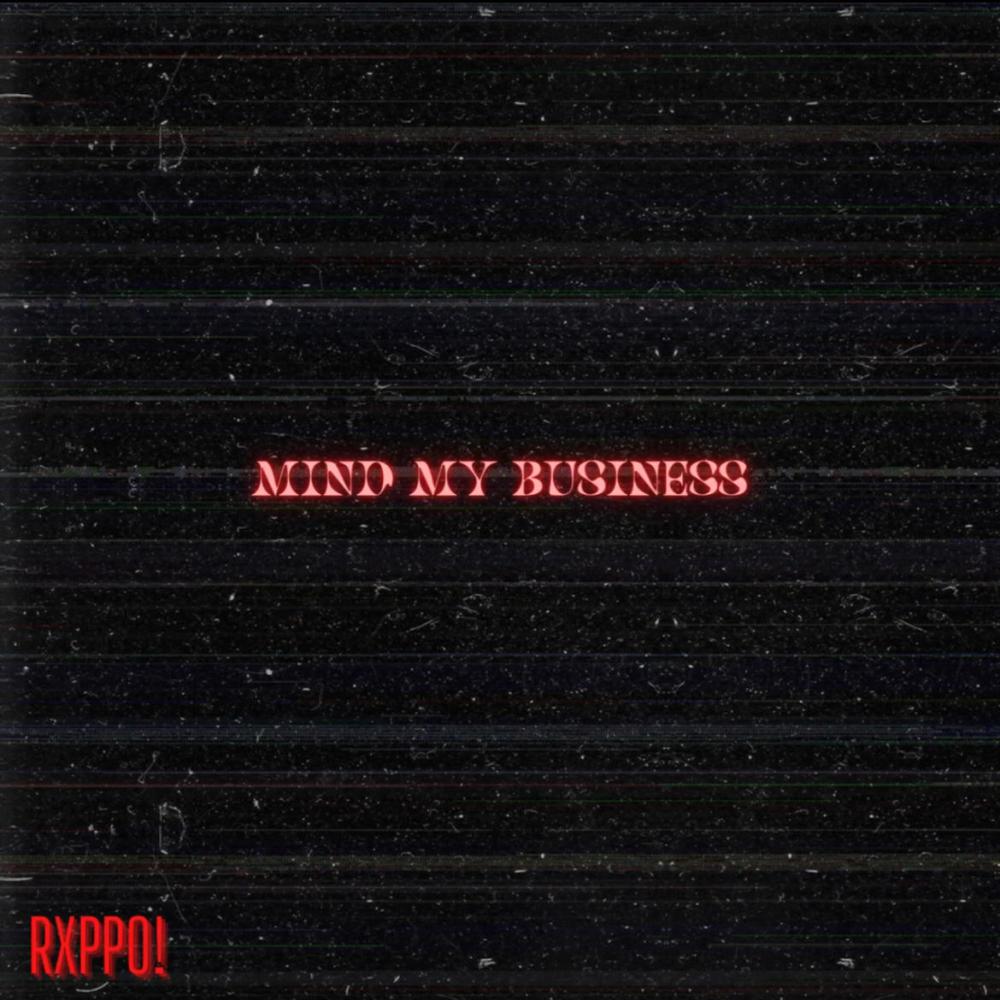 Mind My Business (Explicit)