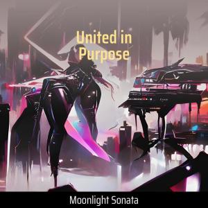 United in Purpose dari Moonlight Sonata