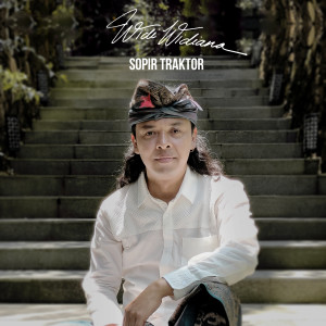 ดาวน์โหลดและฟังเพลง Sopir Traktor พร้อมเนื้อเพลงจาก Widi Widiana