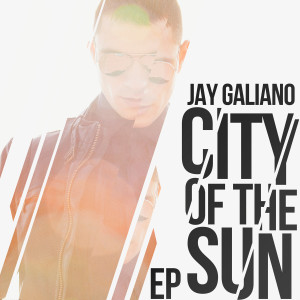 ดาวน์โหลดและฟังเพลง City Of The Sun (CB Remix) พร้อมเนื้อเพลงจาก Jay Galiano
