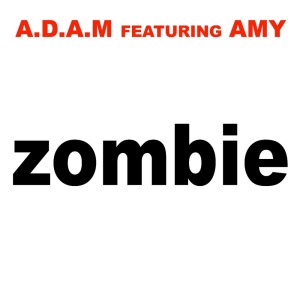 Listen to Zombie (Eternal Airplay Mix) song with lyrics from A.D.A.M.