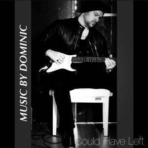 Album I Could Have Left from Dominic