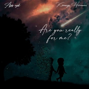 Album Are You Really For Me? from Aziz Ngok