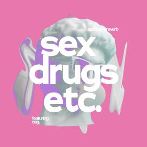 Dengarkan sex, drugs, etc. - sped up + reverb lagu dari cag. dengan lirik
