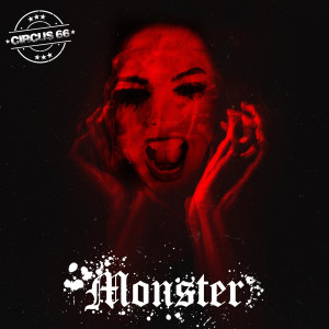 Listen to Monster song with lyrics from Circus 66