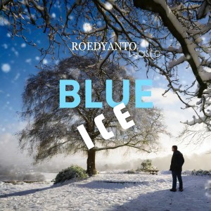 收听Roedyanto Wasito的Blue Ice歌词歌曲