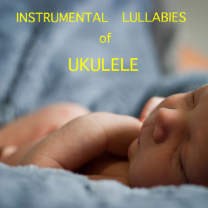 Casey Adams的专辑Instrumental Lullabies of Ukulele