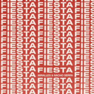Listen to Fiesta song with lyrics from Dj Nacho Serra