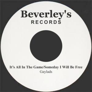 收聽The Gaylads的It's All in the Game歌詞歌曲