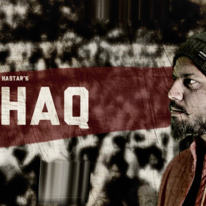 Listen to Haq song with lyrics from Hastar