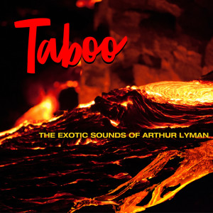 Arthur Lyman的專輯Taboo - The Exotic Sounds of Arthur Lyman
