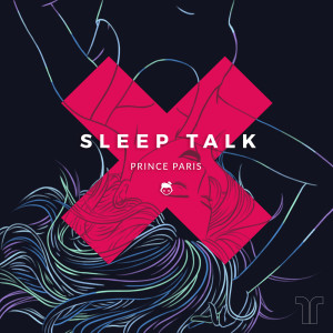 收聽Prince Paris的Sleep Talk歌詞歌曲