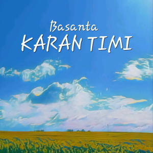 收聽Basanta的KARAN TIMI歌詞歌曲