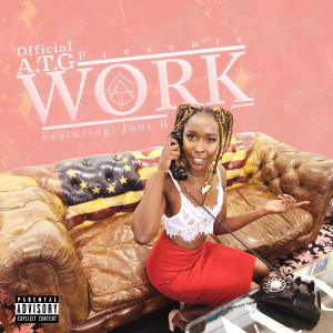 Dengarkan lagu Work (Explicit) nyanyian A.T.G. dengan lirik