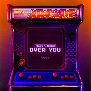 收聽Aaron Reno的Over You (Radio Edit)歌詞歌曲