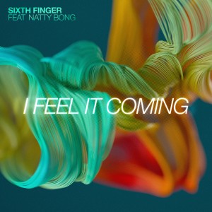 Sixth Finger的專輯I Feel It Coming
