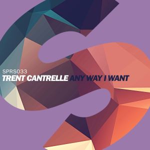Trent Cantrelle的專輯Any Way I Want