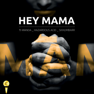 收聽Skhumbarr的Hey Mama歌詞歌曲