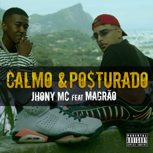 Jhony MC的專輯Calmo & Po$Turado (Explicit)
