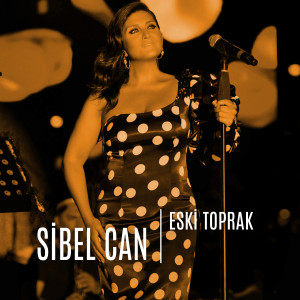 Listen to Eski Toprak (Canlı Performans) song with lyrics from Sibel Can
