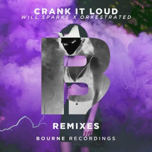 Will Sparks的專輯Crank It Loud (Remixes)