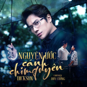 ดาวน์โหลดและฟังเพลง Nguyện Ước Cánh Chim Quyên (AM Remix) พร้อมเนื้อเพลงจาก Dickson