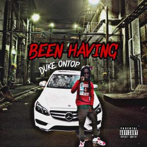 Duke OnTop的專輯BEEN HAVING (Explicit)