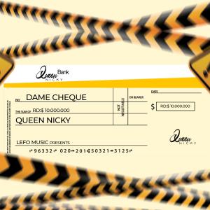 Listen to Dame Cheque (Explicit) song with lyrics from Queen Nicky