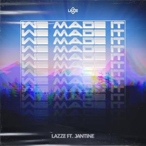 Album We Made It (feat. Jantine) oleh Lazze