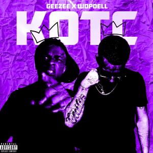 ดาวน์โหลดและฟังเพลง KOTC (feat. Wop Dell) (Explicit) พร้อมเนื้อเพลงจาก GeeZee OTS