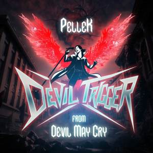 收聽PelleK的Devil Trigger (From "Devil May Cry 5")歌詞歌曲