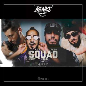 Listen to Squad (feat. A.L.A, El Castro, Klay bbj & Nastysh!!t) (Explicit) song with lyrics from Vrases
