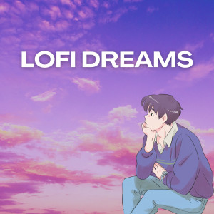 LoFi Hip Hop的專輯Lofi Dreams