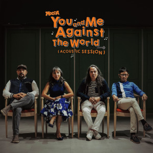 You and Me Against the World (Acoustic Version) dari Mocca