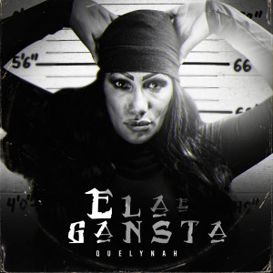 ดาวน์โหลดและฟังเพลง Ela É Gangsta (Explicit) พร้อมเนื้อเพลงจาก Quelynah