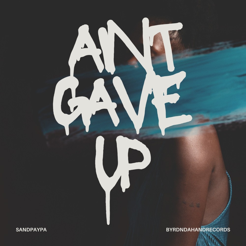 Aint Gave Up (Explicit)