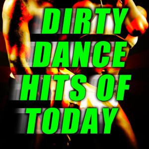 Gold Hits Nation的專輯Dirty Dance Hits of Today