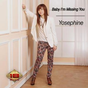 Dengarkan Baby I'm Missing You lagu dari Yosephine dengan lirik