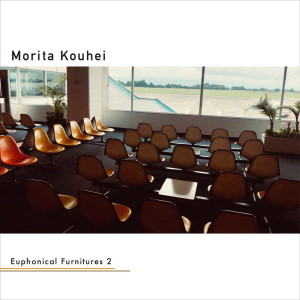 Album Euphonical Furnitures 2 from 森田晃平