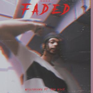 Listen to Faded (feat. Tha Wolf & AP Issa Banger) (Explicit) song with lyrics from willivonka