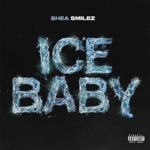 ดาวน์โหลดและฟังเพลง Ice Baby (Explicit) พร้อมเนื้อเพลงจาก Shea Smilez