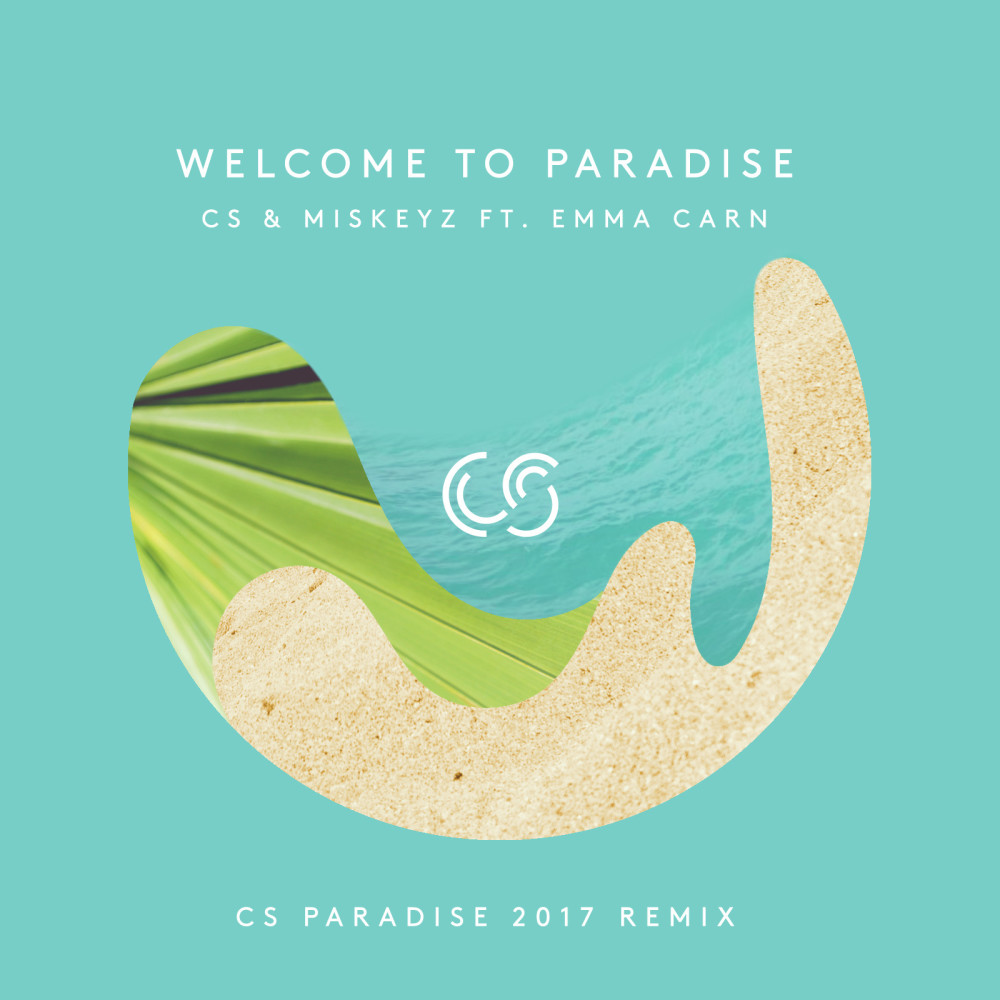 Welcome to Paradise (Cs Paradise 2017 Remix) [feat. Emma Carn] (Cs Paradise 2017 Remix|feat. Emma Carn)