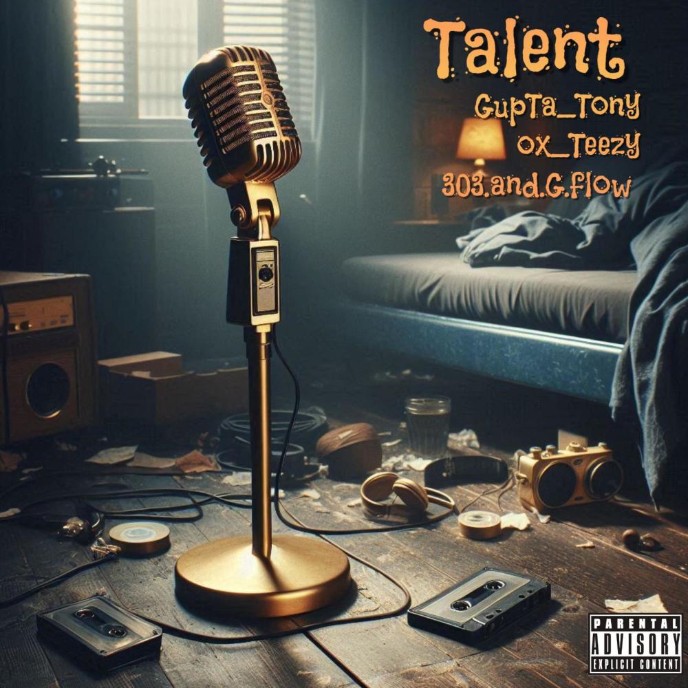 Talent (feat. Tony Ox, Teezy 303 & G.flow)