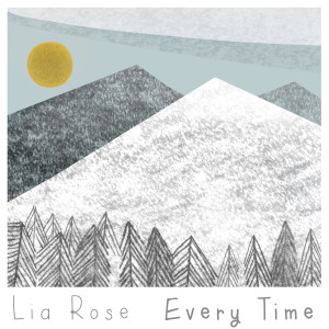 收聽Lia Rose的Every Time歌詞歌曲