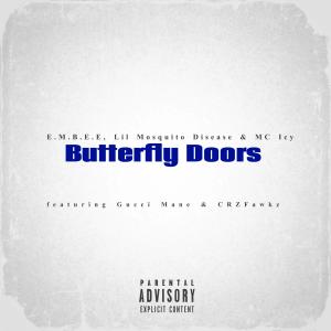 ดาวน์โหลดและฟังเพลง Butterfly Doors (feat. CRZFawkz & Gucci Mane) (Explicit) พร้อมเนื้อเพลงจาก E.M.B.E.E